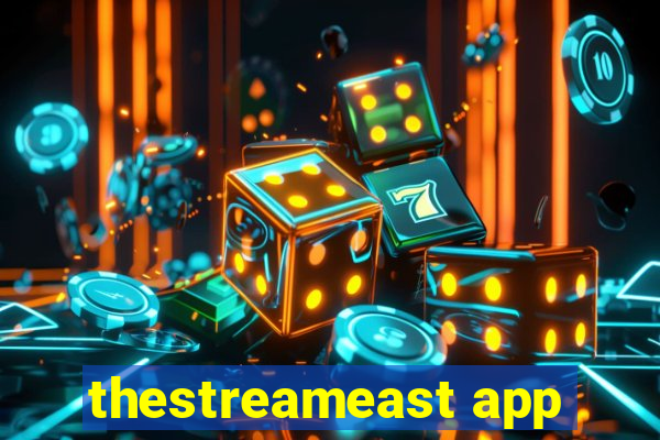 thestreameast app